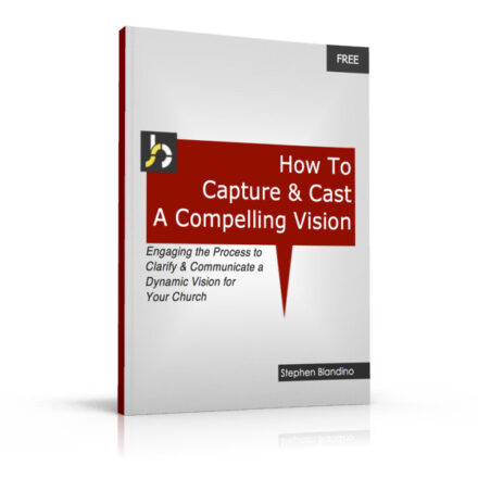 How to Capture & Cast a Compelling Vision