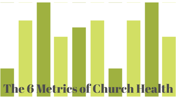 The Six Metrics of Church Health